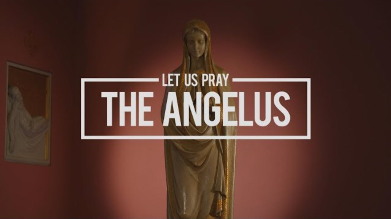 Let Us Pray – The Angelus