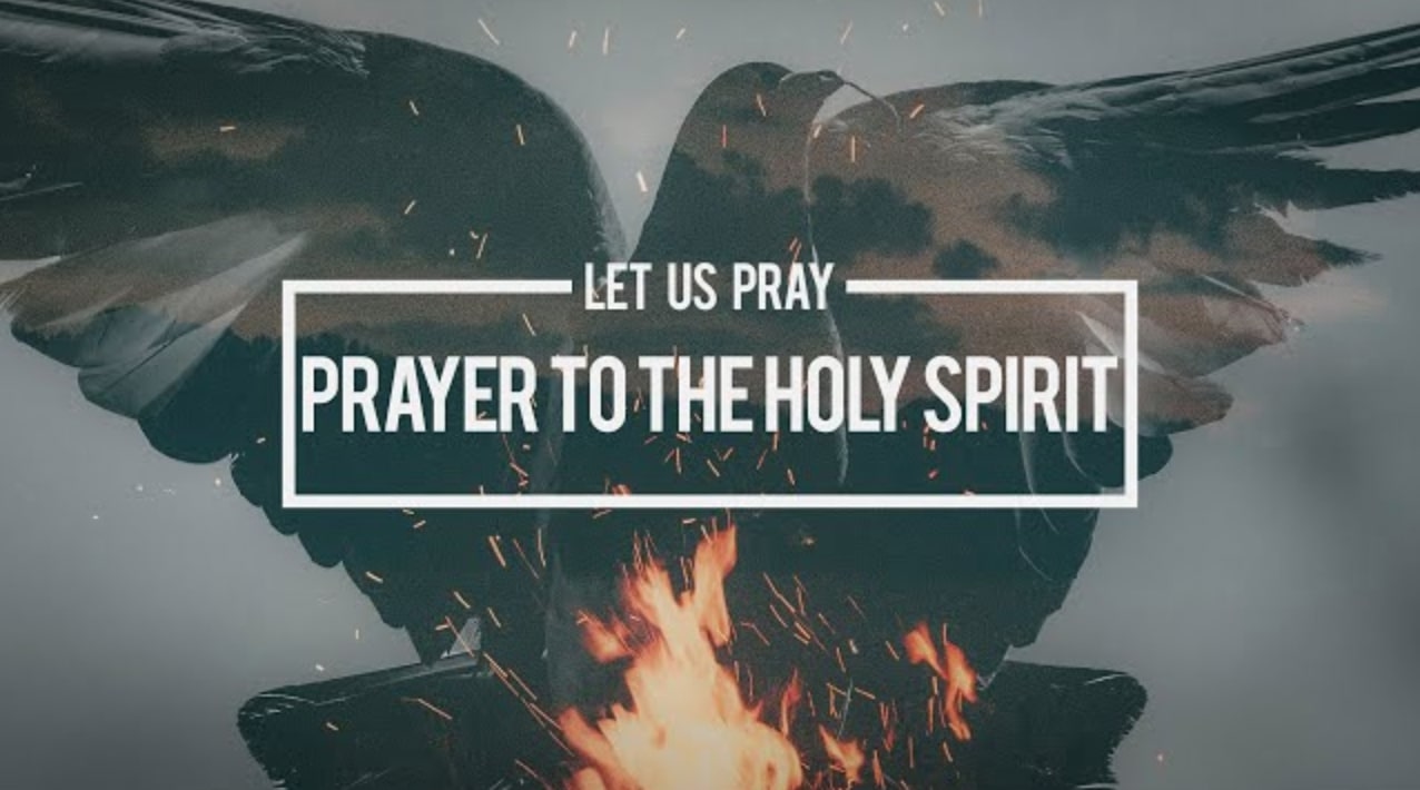 Let Us Pray – Prayer to the Holy Spirit